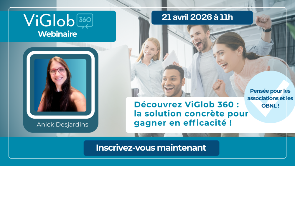Webinaire - Découvrez ViGlob 360 : la solution concrète pour gagner en efficacité!